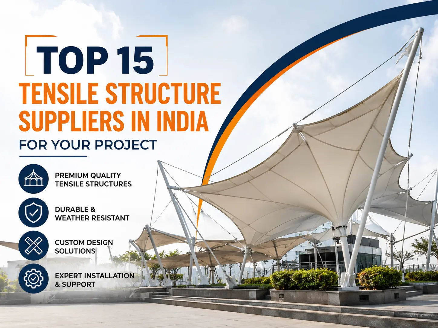 Top 15 Tensile Structure Suppliers in India for Your Project
