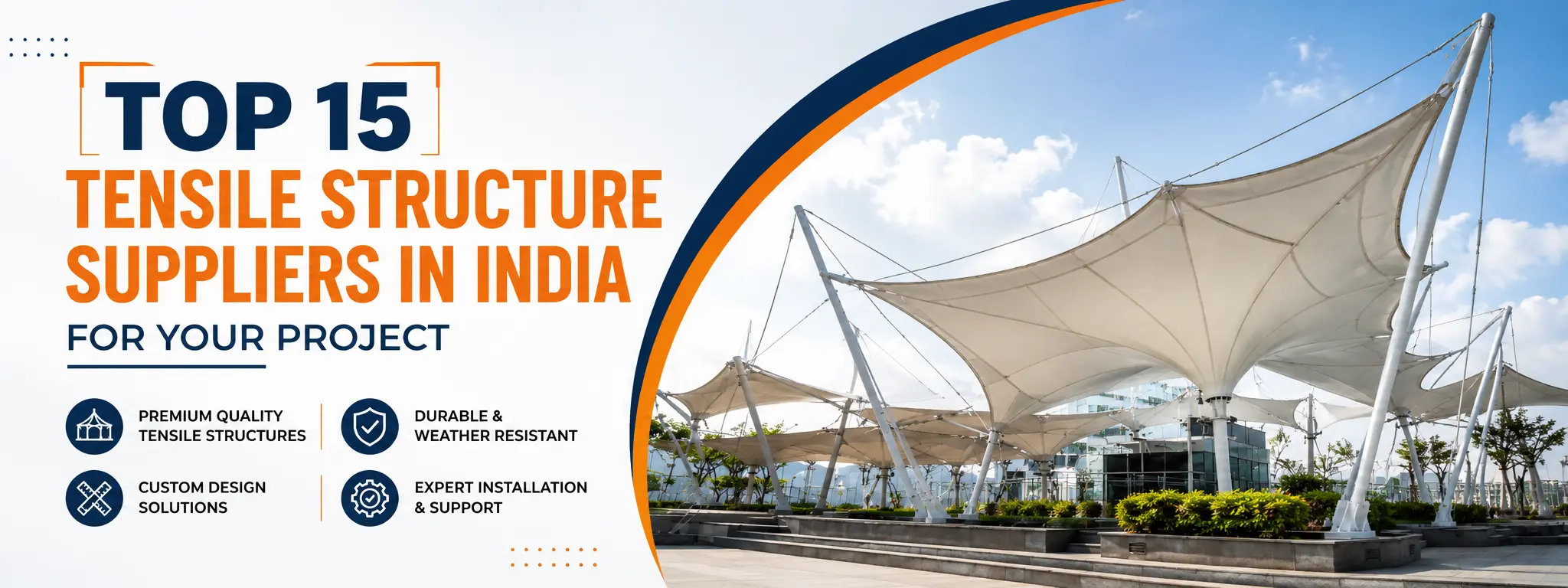 Top 15 Tensile Structure Suppliers in India for Your Project